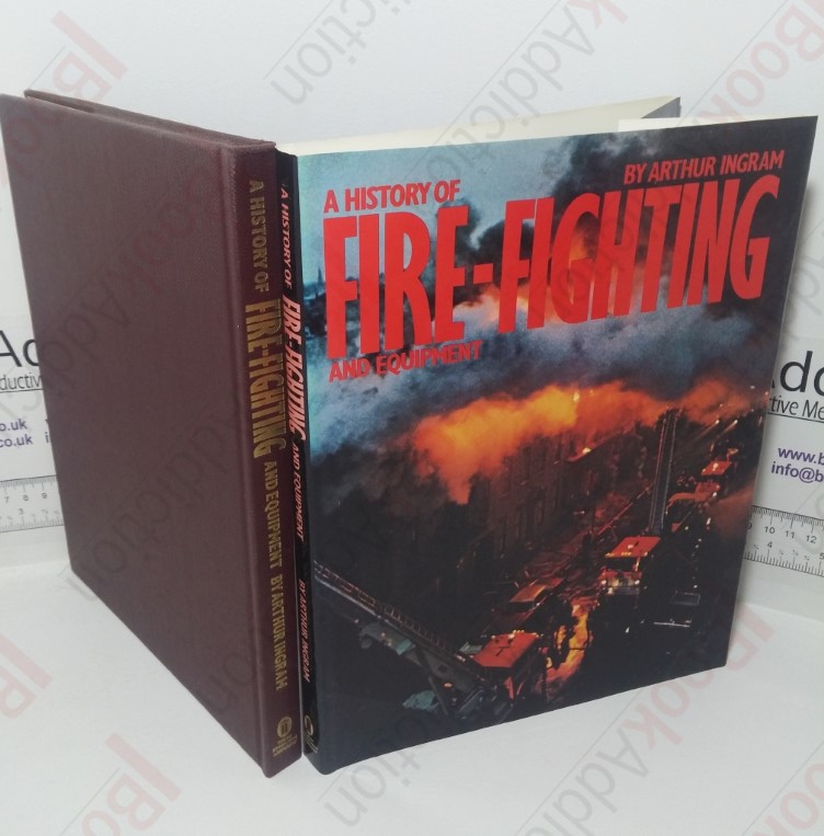 A History of Fire-fighting and Equipment