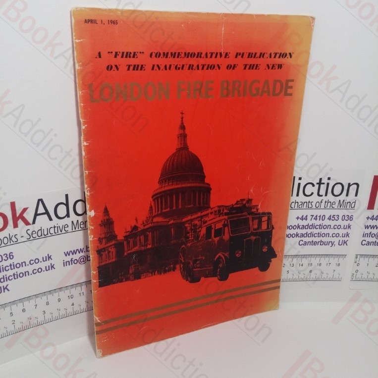 A 'Fire' Commemorative Publication on the Inauguration of the New London Fire Brigade
