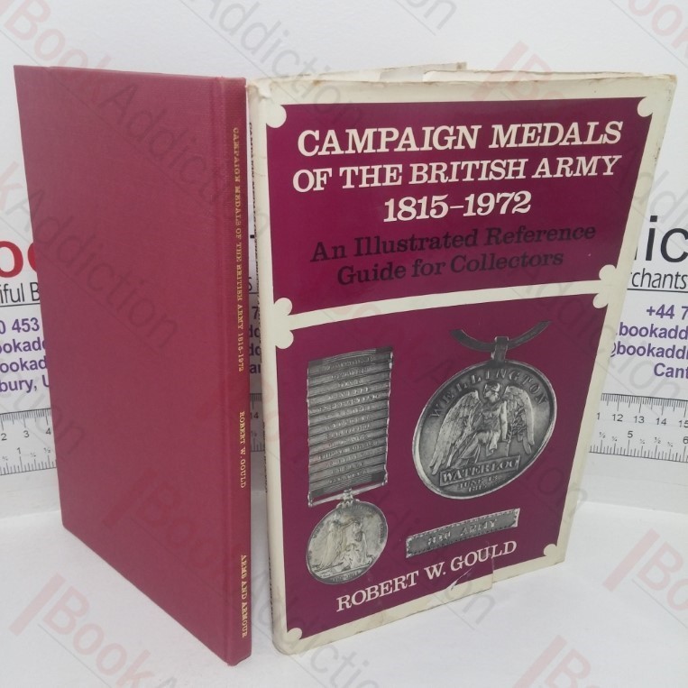 Campaign Medals of the British Army, 1815-1972: An Illustrated Reference Guide for Collectors