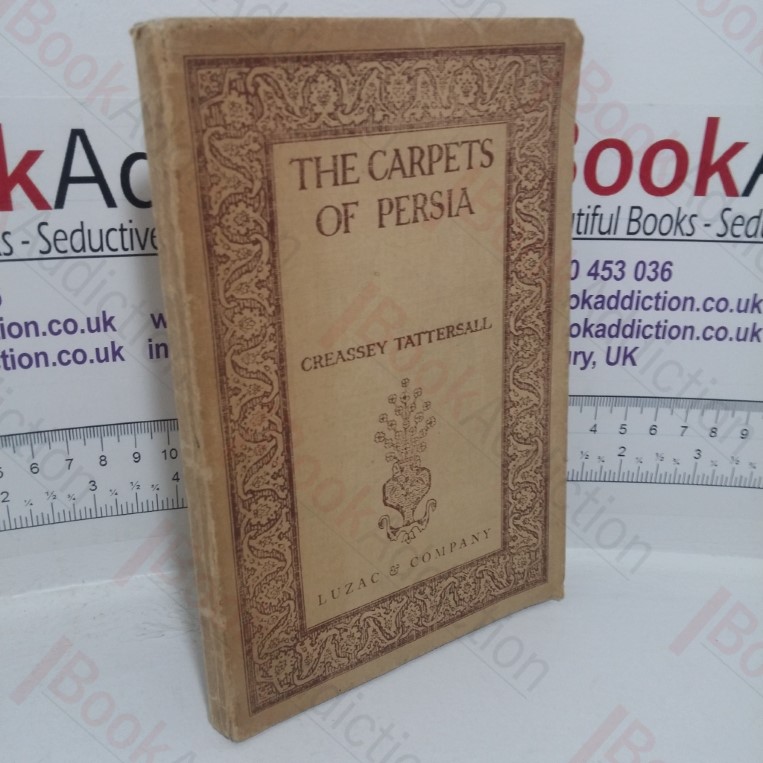 The Carpets of Persia: A Book for Those Who Use and Admire Them