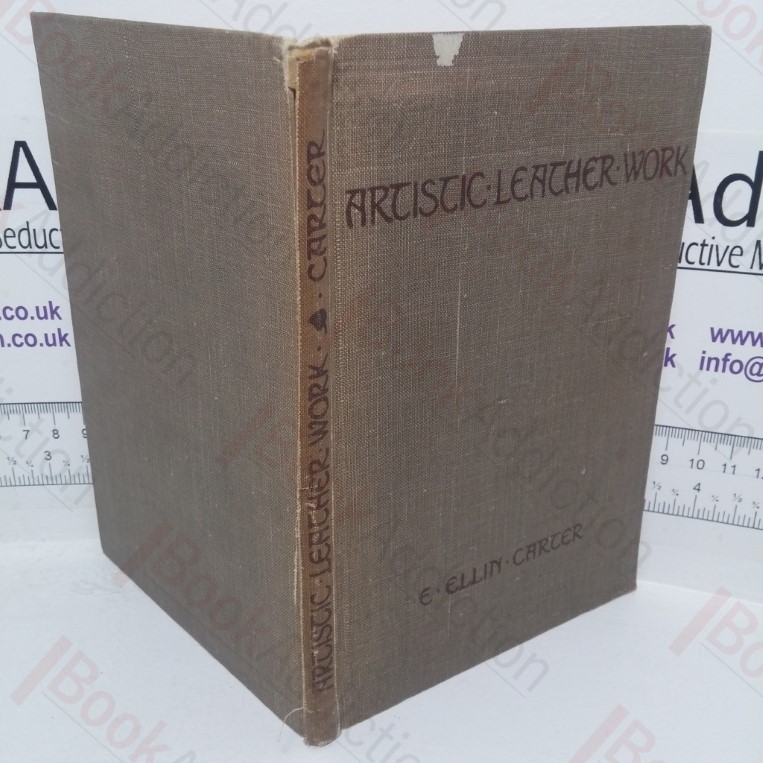 Artistic Leather Work: A Handbook on the Art of Decorating Leather