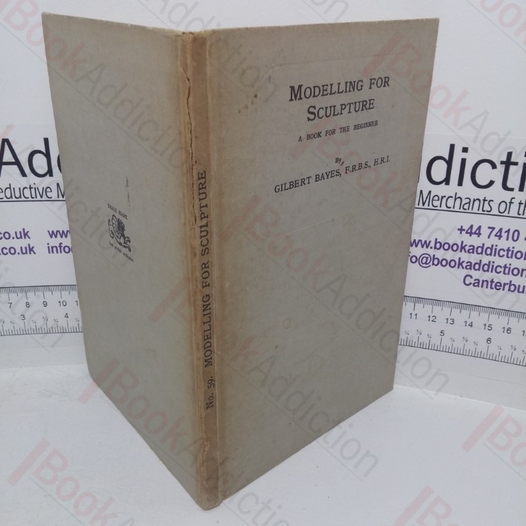 Modelling for Sculpture: A Book for the Beginner