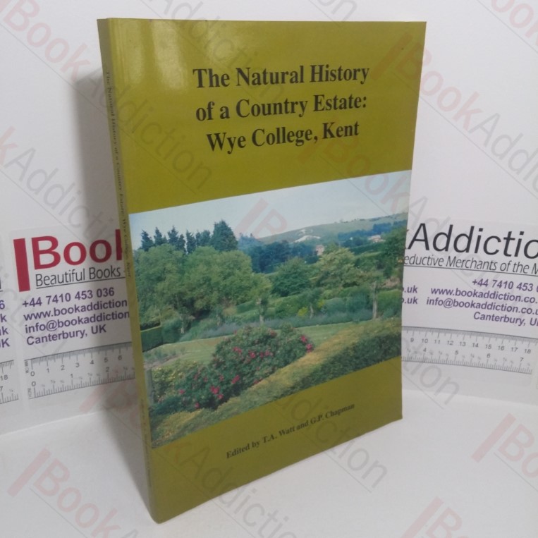 The Natural History of a Country Estate: Wye College Kent