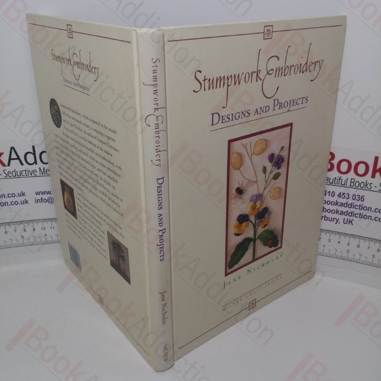 Stumpwork Embroidery: Designs and Projects (Milner Craft series)