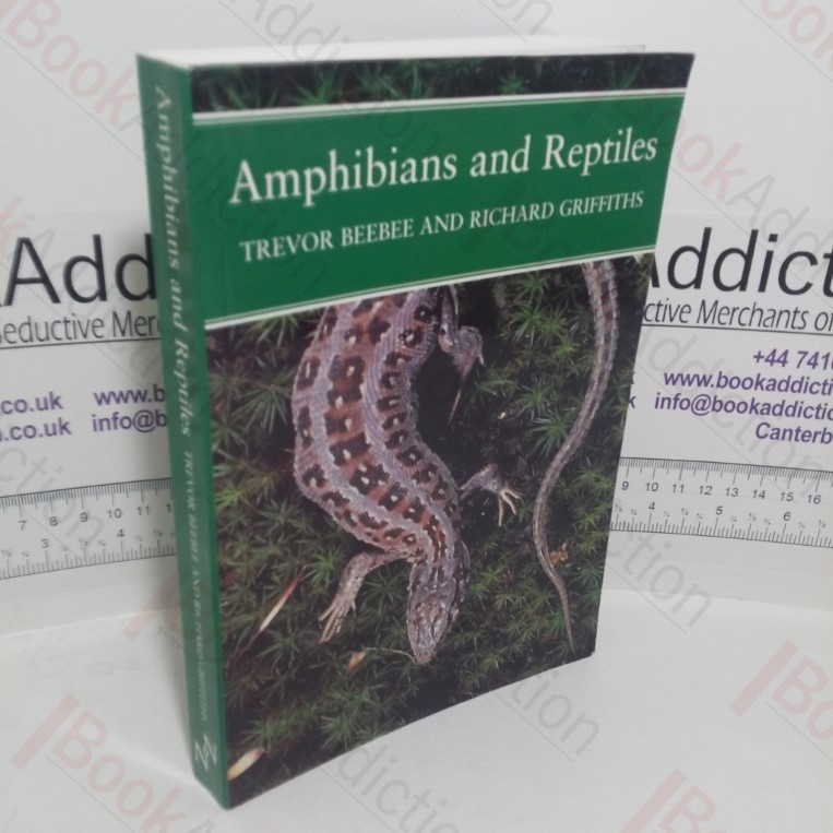 Amphibians and Reptiles: A Natural History of the British Herpetofauna  (New Naturalist)