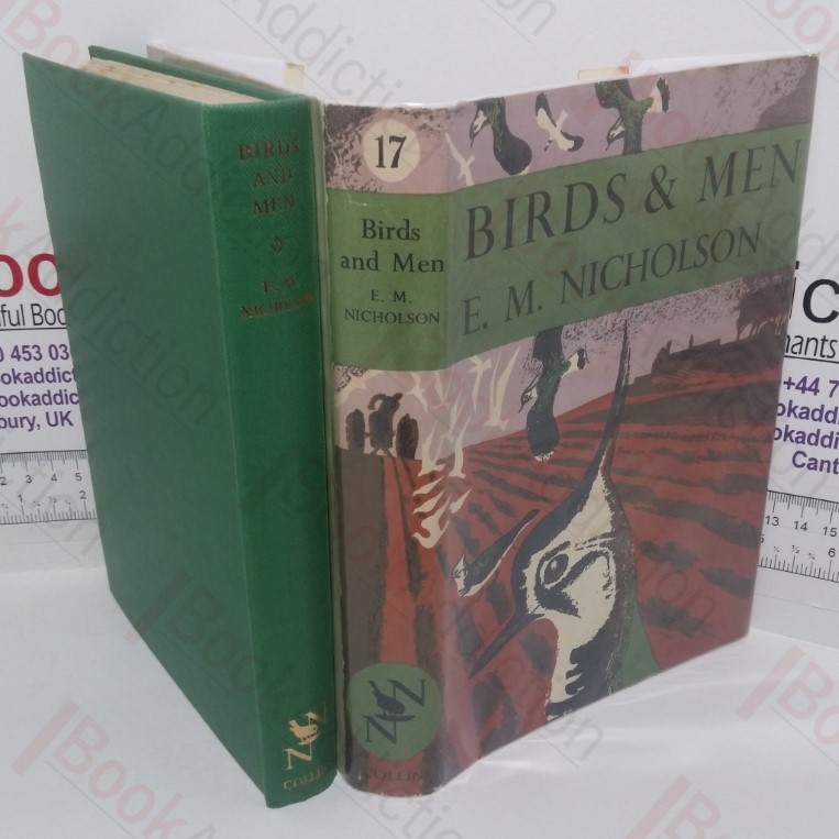 Birds and Men: The Bird Life of British Towns, Villages, Gardens & Farmland (The New Naturalist series, No. 17)