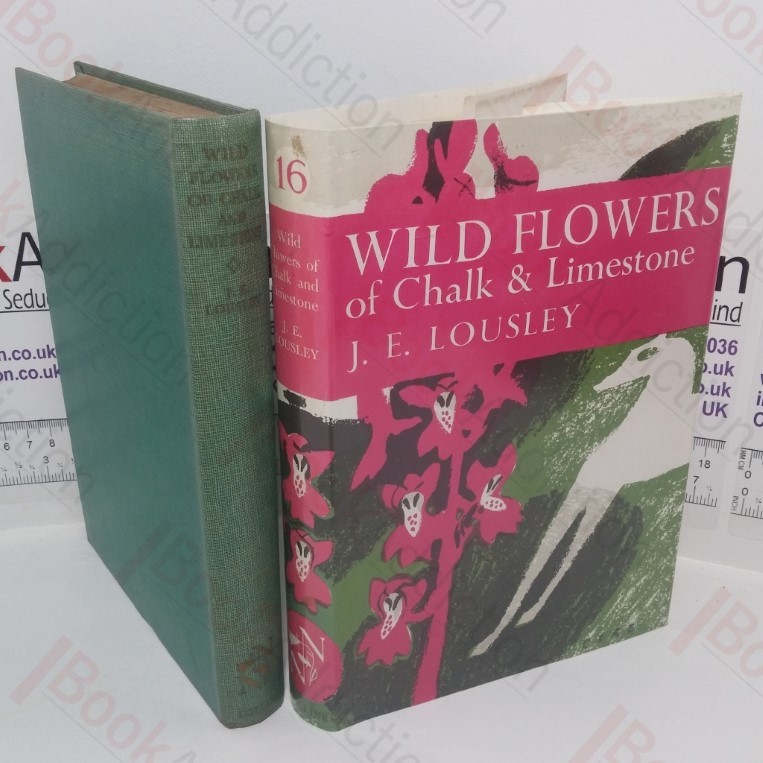 Wild Flowers of Chalk and Limestone (The New Naturalist series, No 16)