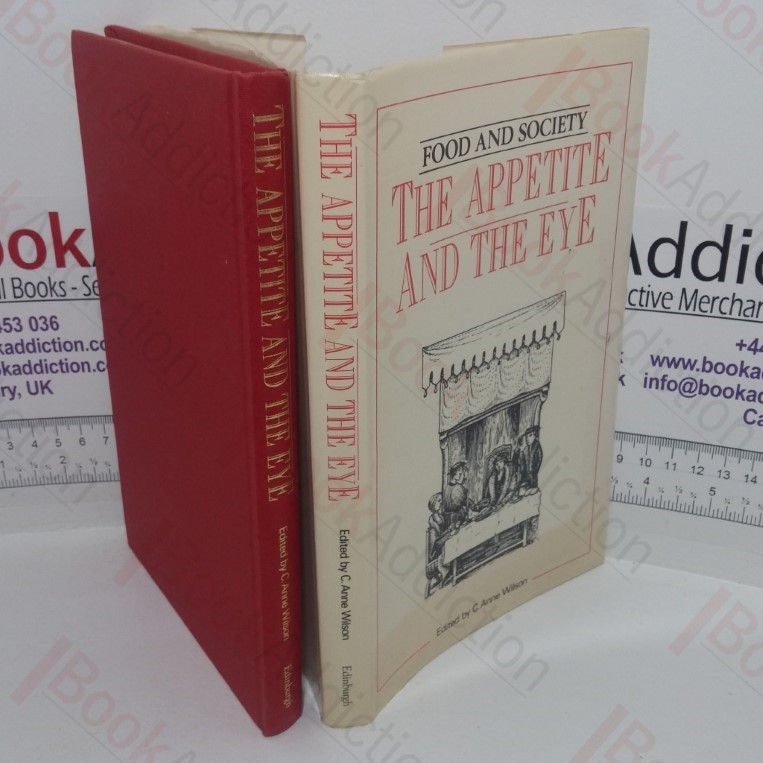 'The Appetite and the Eye': Visual Aspects of Food and Its Presentation within Their Historic Context Papers
