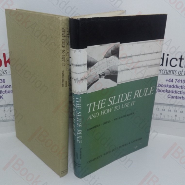 The Slide Rule and How to Use It