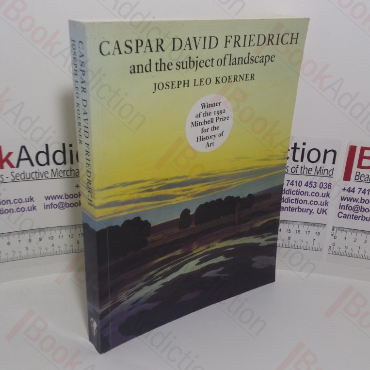 Casper David Friedrich and the Subject of Landscape