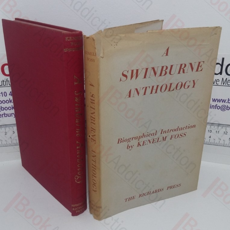A Swinburne Anthology: Verse, Drama, Prose, Criticism