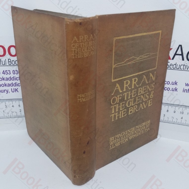 Arran of the Bens: The Glens & the Brave