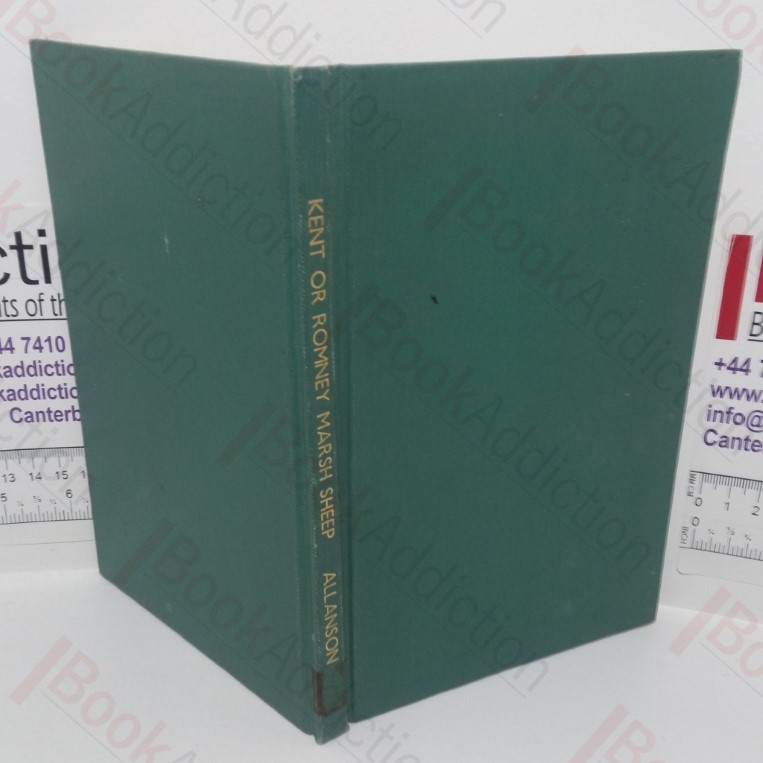 Kent or Romney Marsh Sheep: A Study of a Famous Breed in its Local and National Settings, in Competition with other Breeds and Alternative Policies