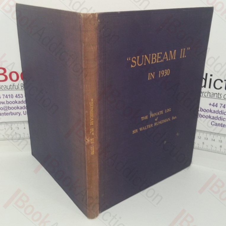 Sunbeam II in 1930: The Private Log of Sir Walter Runciman (Signed and Inscribed)