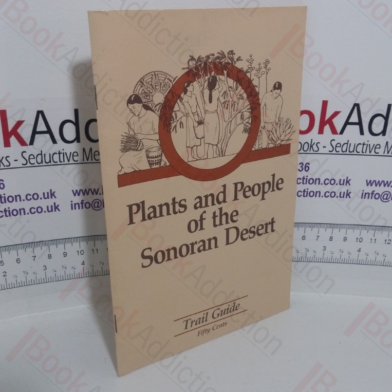 Plants and People of the Sonoran Desert: Trail Guide