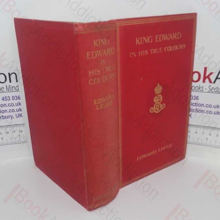 King Edward in His True Colours