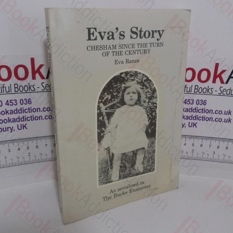 Eva's Story: Chesham Since the Turn of the Century (Signed and Inscribed)