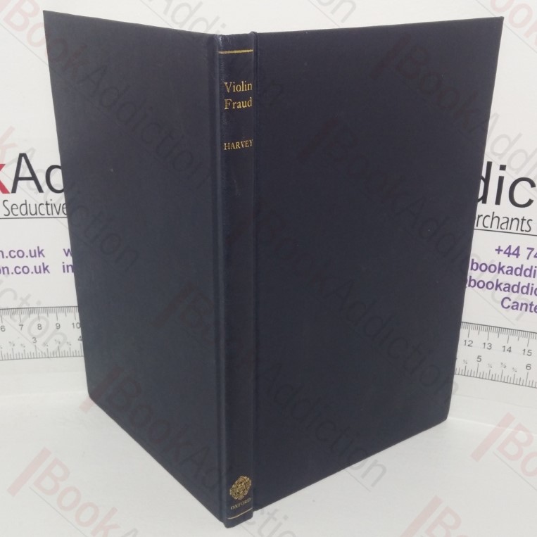 Violin Fraud: Deception, Forgery, Theft and the Law