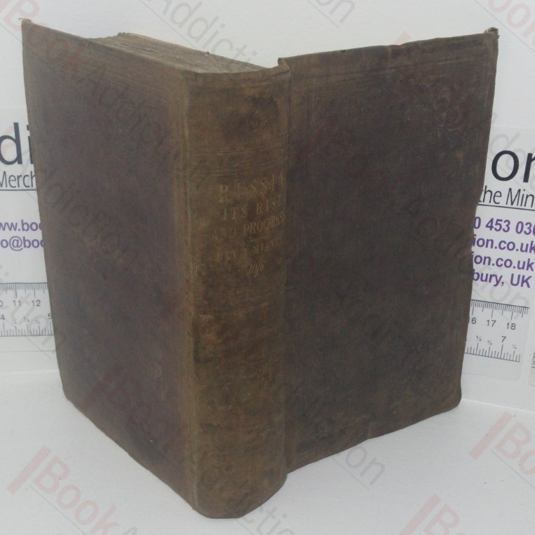 Russia: Its Rise, Progress, Tragedies and Revolution