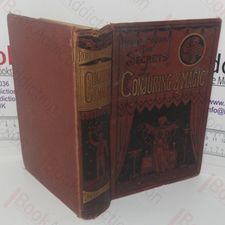 The Secrets of Conjuring and Magic, Or How to Become a Wizard