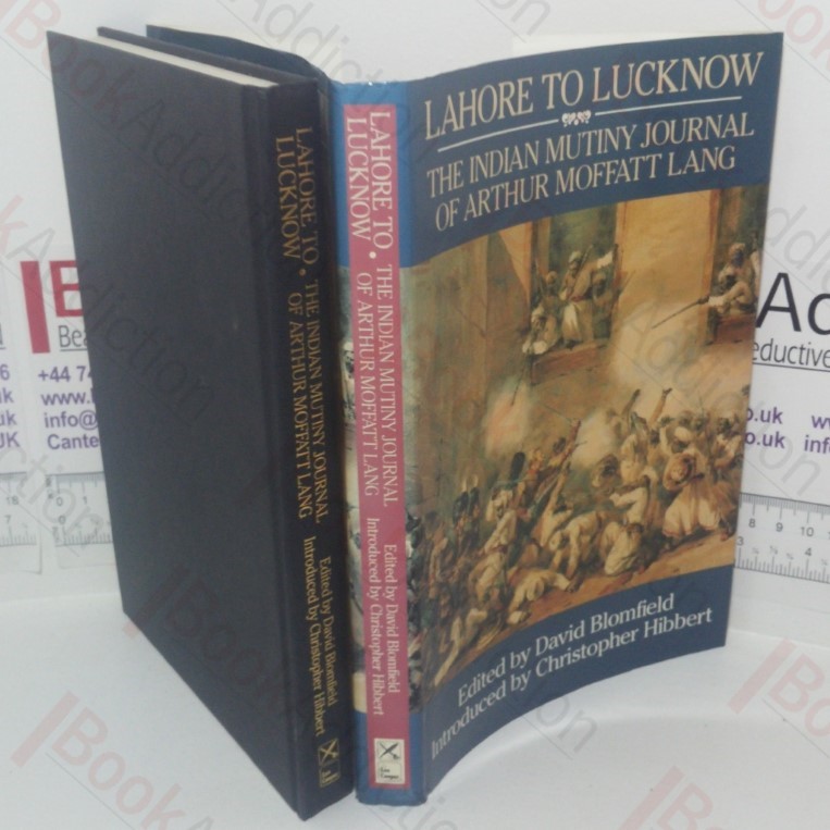 Lahore to Lucknow: The Indian Mutiny Journal of Arthur Moffat Lang