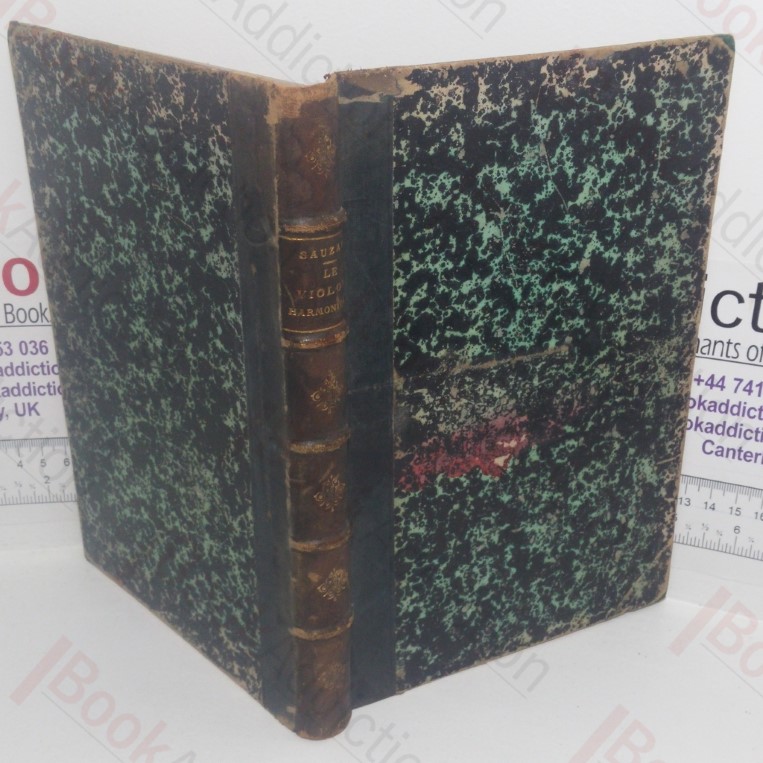 Le Violon Harmonique: Ses Ressources, son Emploi dans les Ecoles Anciennes et Modernes. Étude Complétée par un Cours d'Harmonie à l'Usage des Violonistes