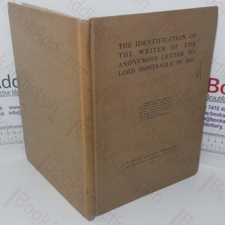 The Identification of the Writer of the Anonymous Letter to Lord Monteagle in 1605 (Signed and Inscribed)