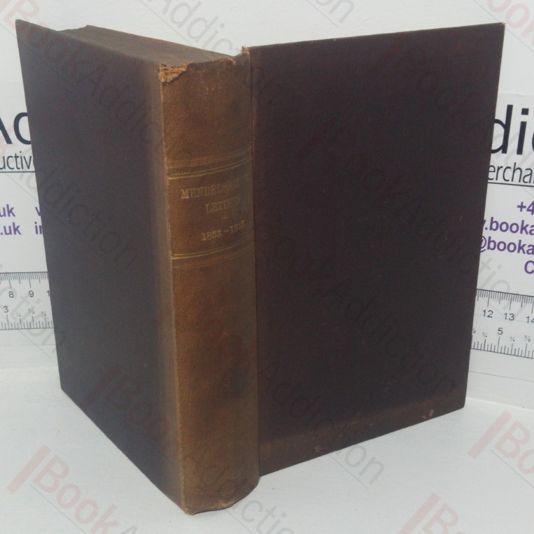 Letters of Felix Mendelssohn Bartholdy from 1833 to 1847