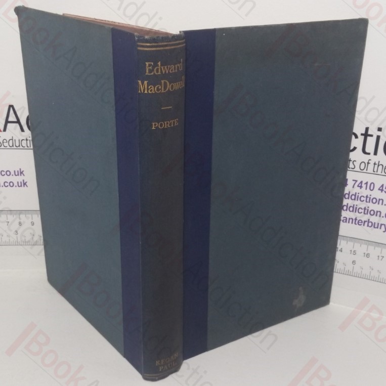 Edward MacDowell: A Great American Tone Poet, His Life and Music