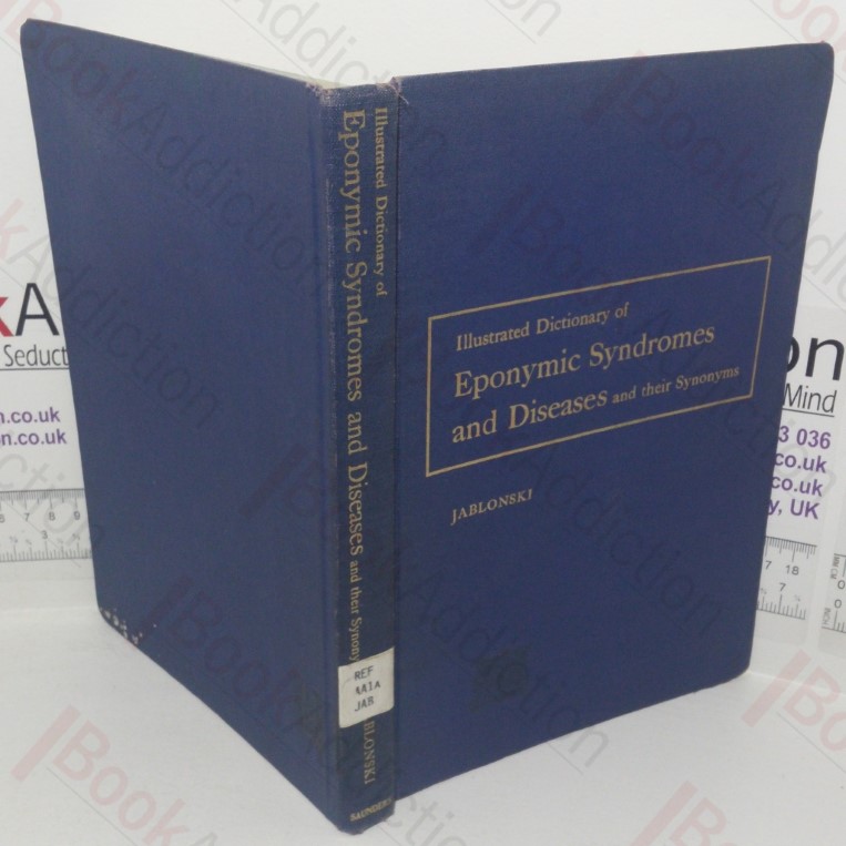 Illustrated Dictionary of Eponymic Syndromes and Diseases and their Synonyms