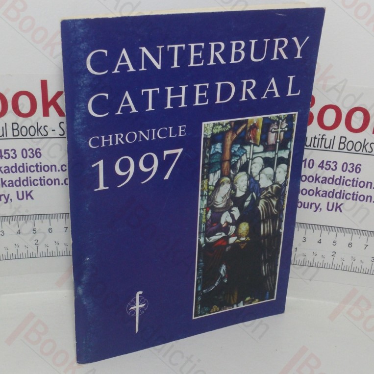 Canterbury Cathedral Chronicle 1997