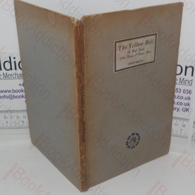 The Yellow Bell: A Brief Sketch of the History of Chinese Music