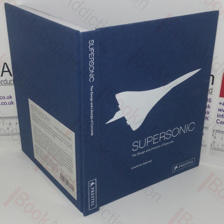 Supersonic: the Design and Lifestyle of Concorde