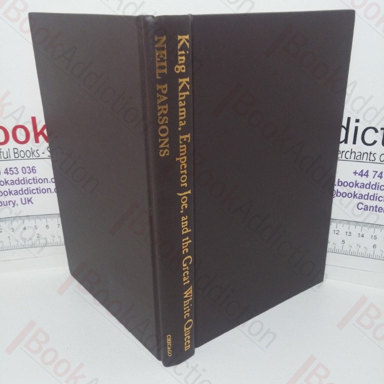 King Khama, Emperor Joe and the Great White Queen: Victorian Britain through African Eyes