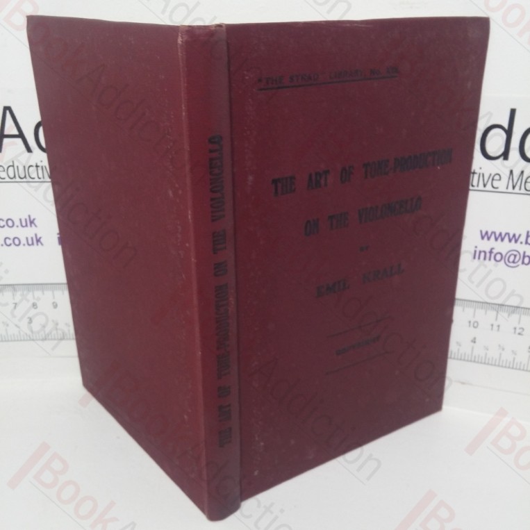 The Art of Tone-production on the Violoncello (The Strad Library, No. 19)