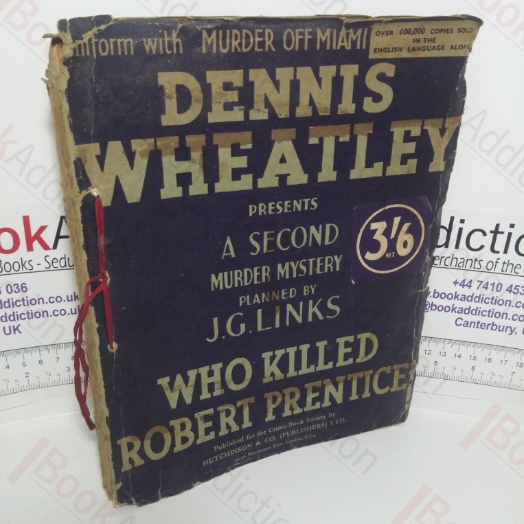 Who Killed Robert Prentice; A Second Murder Mystery: Planned by J G Links