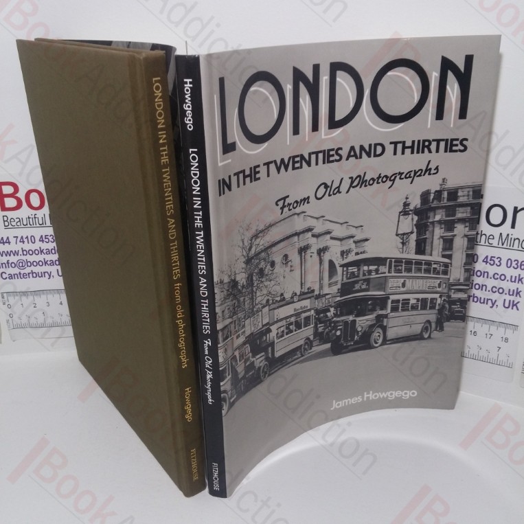 London in the 20s and 30s from Old Photographs
