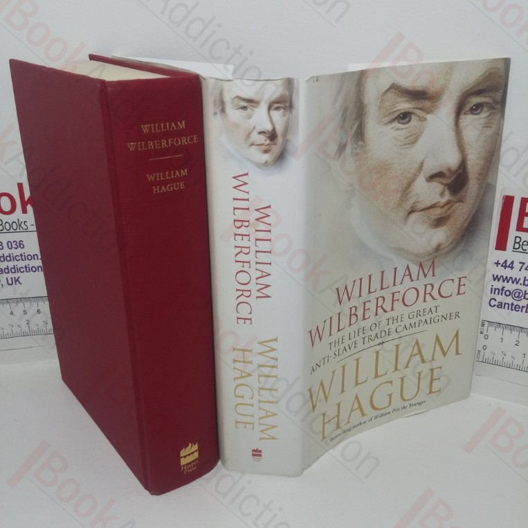 William Wilberforce: The Life of the Great Anti-slave Trade Campaigner (Signed)