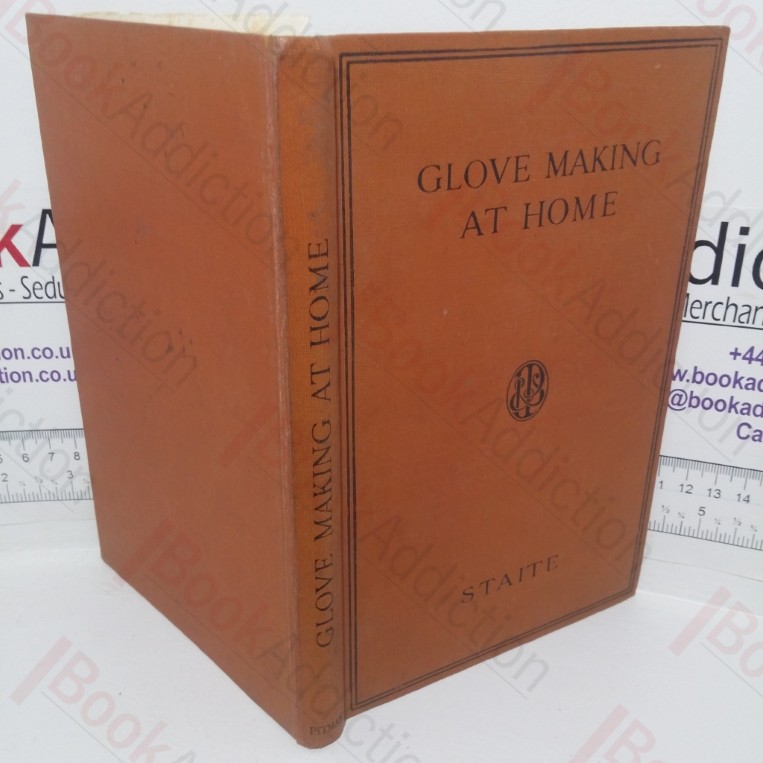 Glove Making at Home, With Diagrams for All Styles and Stitching