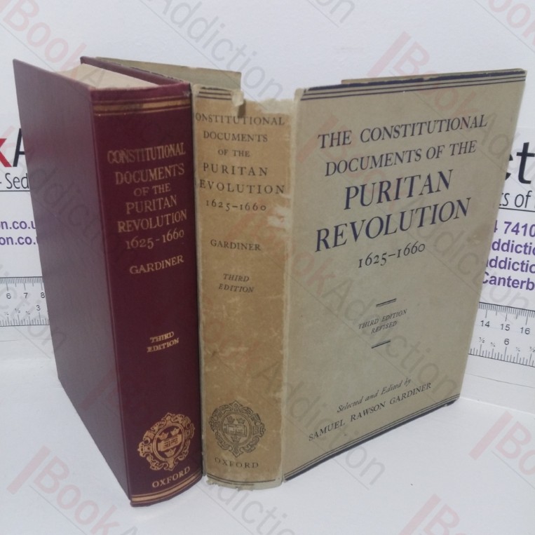 The Constitutional Documents of the Puritan Revolution, 1625-1660