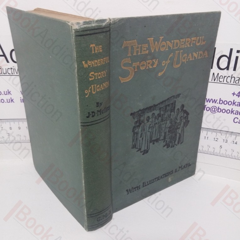 The Wonderful Story of Uganda, to which is added The Story of Ham Mukasa