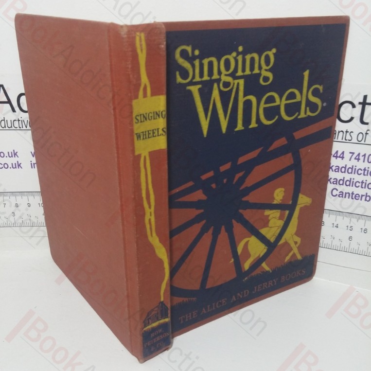 Singing Wheels (The Alice and Jerry Books - Reading Foundation series)