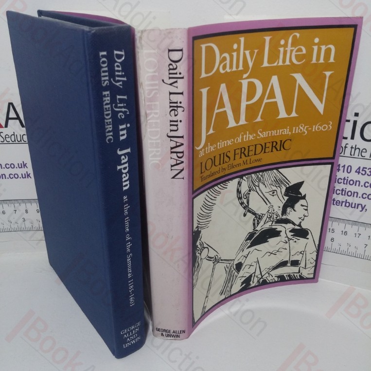 Daily Life in Japan at the Time of the Samurai, 1185-1601
