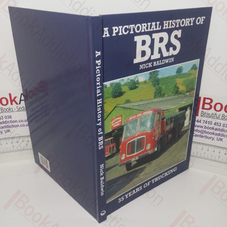 A Pictorial History of BRS: 35 Years of Trucking