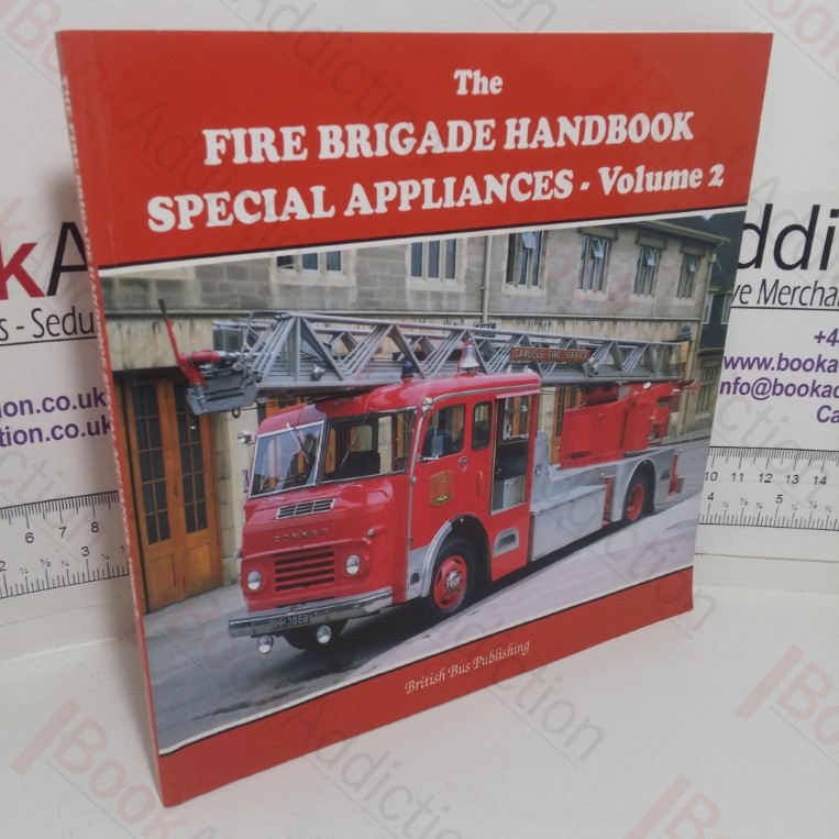 Fire Brigade Handbook: Special Appliances - Volume 2 (British Bus Publishing)
