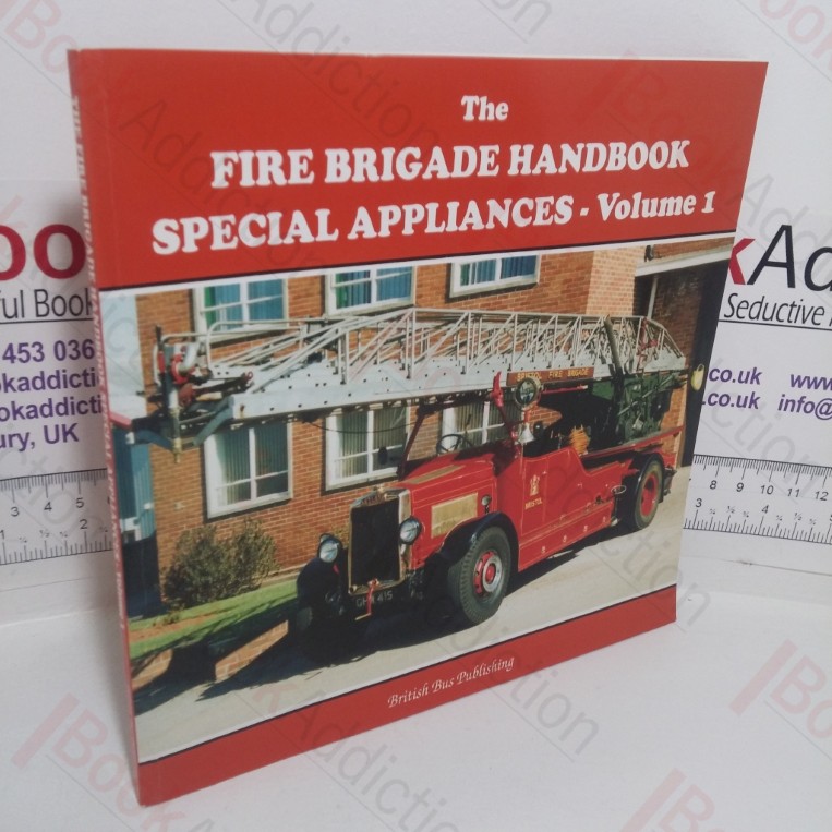 Fire Brigade Handbook: Special Appliances - Volume 1