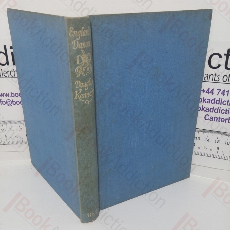 England's Dances: Folk-dancing To-day and Yesterday