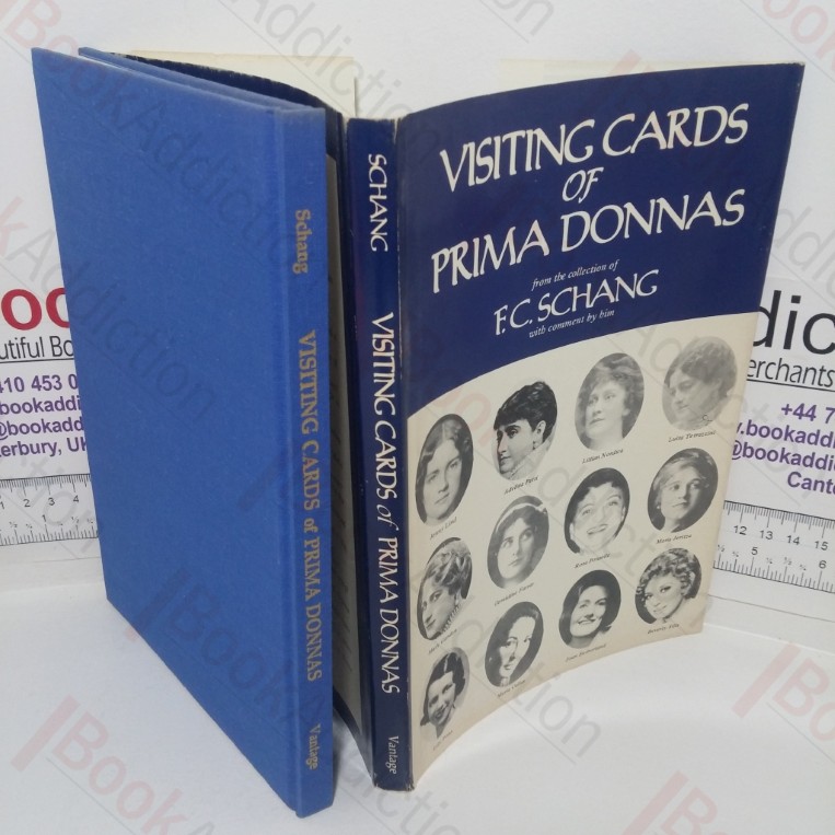 Visiting Cards of Prima Donnas: From the Collection of F C Schang