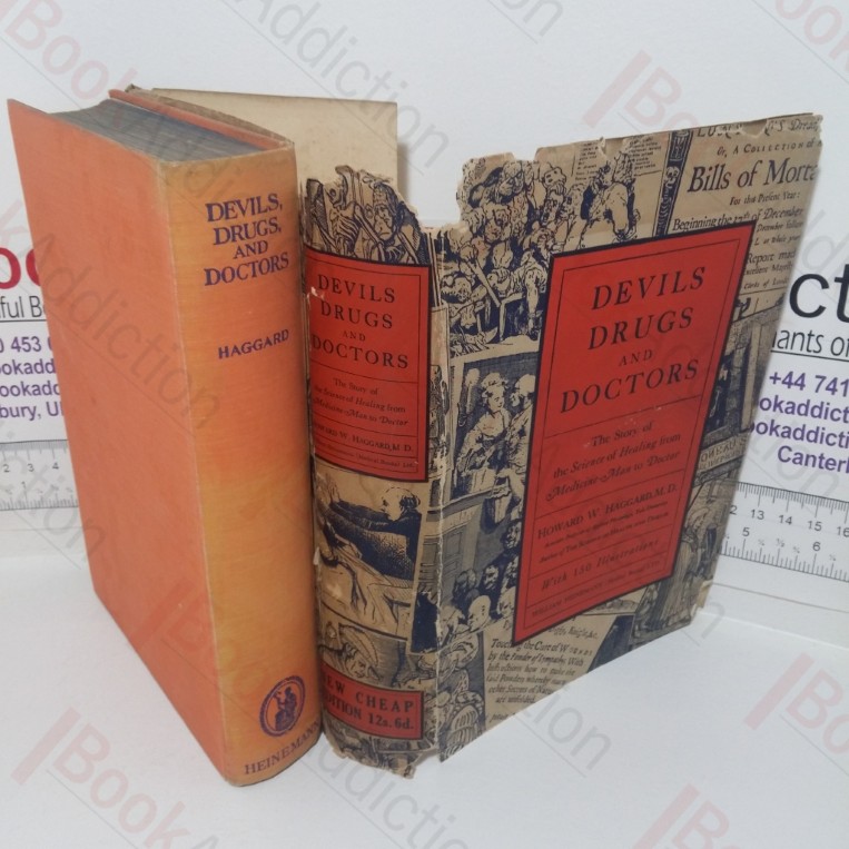 Devils, Drugs, and Doctors: The Story of the Science of Healing from Medicine-man to Doctor