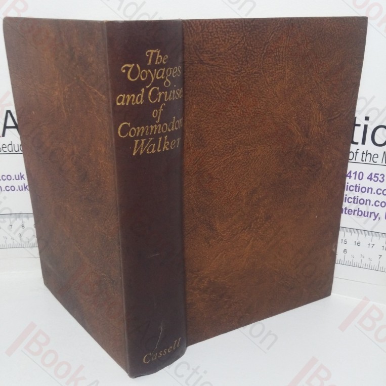 The Voyages and Cruises of Commodore Walker (The Seafarers' Library series)